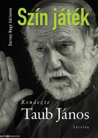 SZÍN JÁTÉK - Rendezte TAUB JÁNOS [outlet]