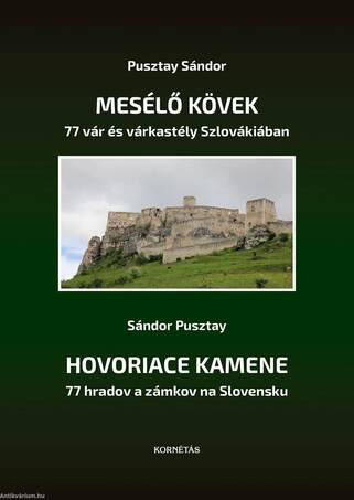 Mesélő kövek - 77 vár- és várkastély Szlovákiában című könyv magyar-szlovák nyelven