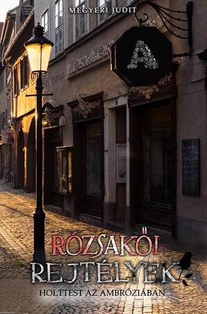 Rózsakői rejtélyek - Holttest az Ambróziában