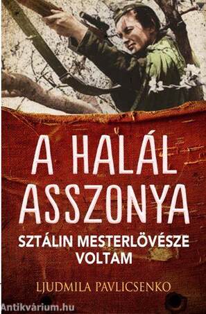 A halál asszonya - Sztálin mesterlövésze voltam