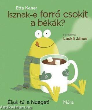 Isznak-e forró csokit a békák? - Éljük túl a hideget!