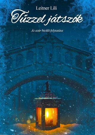 Tűzzel játszók - Az azúr bicikli folytatása
