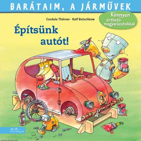 Barátaim, a járművek 7. - Építsünk autót!