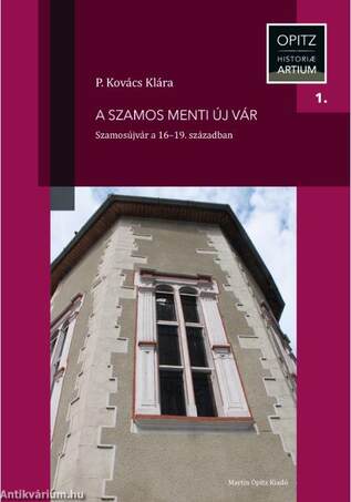 A Szamos menti új vár - Szamosújvár a 16-19. században