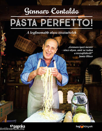 PASTA PERFETTO! - A legfinomabb olasz tésztaételek