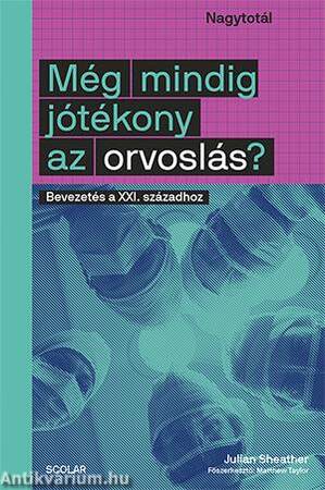 Még mindig jótékony az orvoslás?