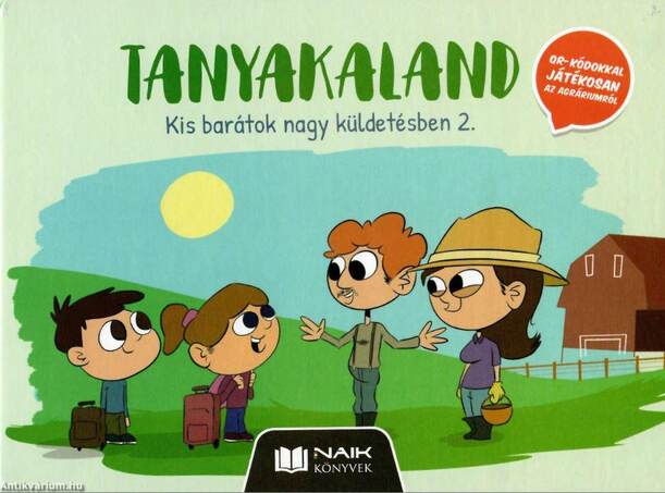 TANYAKALAND - Kis barátok nagy küldetésben 2.