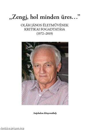 "Zengj, hol minden üres..."