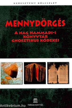 Mennydörgés A Nag Hammadi-i könyvtár gnosztikus kódexei