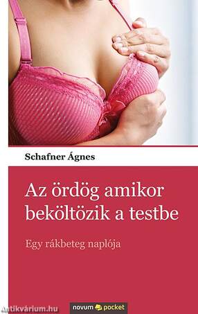 Az ördög amikor beköltözik a testbe - Egy rákbeteg naplója