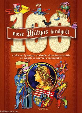 100 mese Mátyás királyról