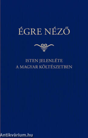 Égre néző - Isten jelenléte a magyar költészetben