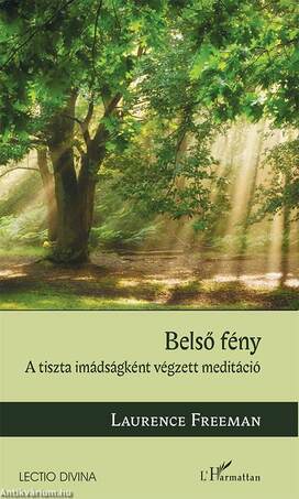 Belső fény - A tiszta imádságként végzett meditáció