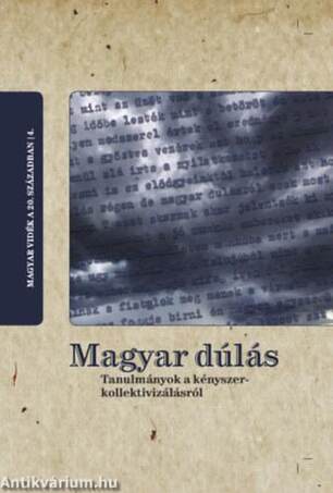 Magyar dúlás - Tanulmányok a kényszerkollektivizálásról