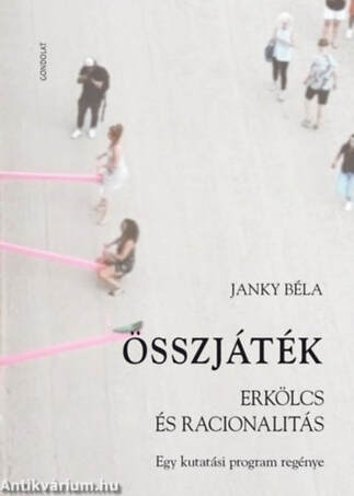 ÖSSZJÁTÉK - ERKÖLCS ÉS RACIONALITÁS