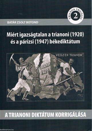 Batár Zsolt Botond: A trianoni diktátum korrigálása