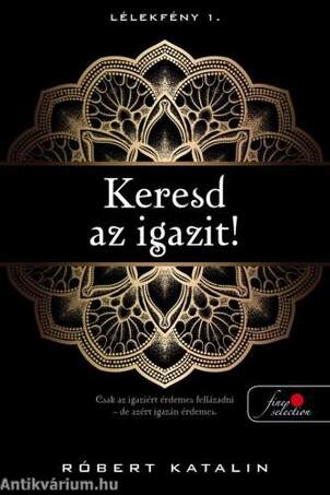 Keresd az igazit! (Lélekfény 1.)