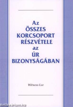 Az összes korcsoport részvétele az Úr bizonyságában