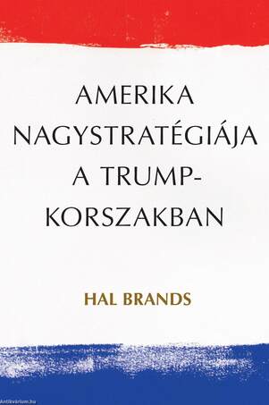 Amerika nagystratégiája a Trump-korszakban