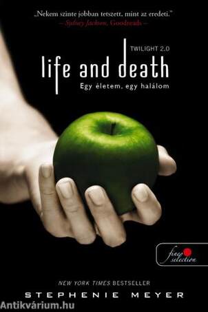 Life and Death - Twilight 2.0 - Egy életem, egy halálom (Twilight saga 1.)