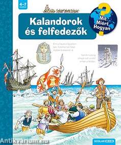 Kalandorok és felfedezők - Mit? Miért? Hogyan?