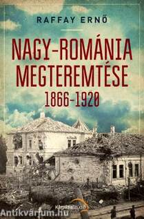 Nagy-Románia megteremtése 1866-1920