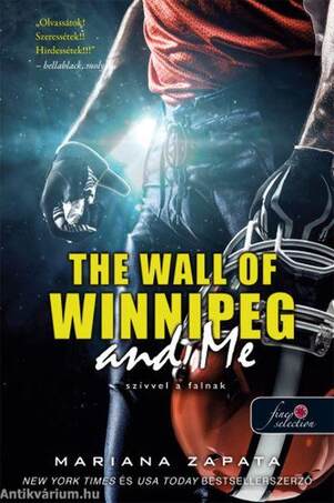 The Wall of Winnipeg and Me - Szívvel a falnak