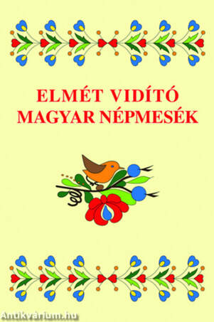 Elmét vidító magyar népmesék