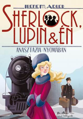 Sherlock, Lupin és Én 14. - Anasztázia nyomában