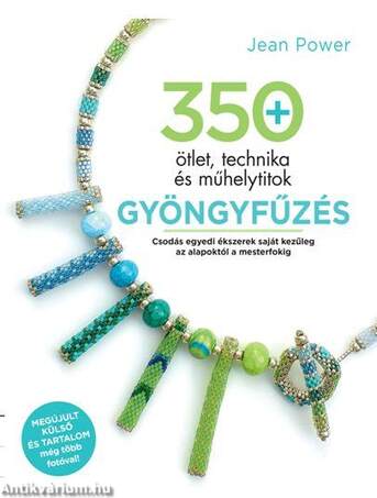 Gyöngyfűzés - 350 ötlet, technika és műhelytitok