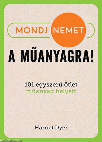 Mondj nemet a műanyagra!