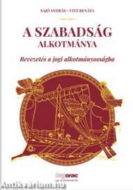 A szabadság alkotmánya-Bevezetés a jogi alkotmányosságba