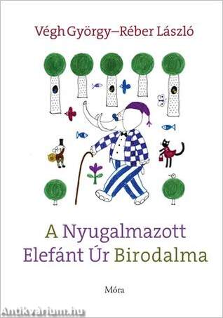 A Nyugalmazott Elefánt Úr Birodalma