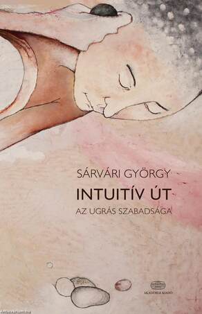 Intuitív út - Az ugrás szabadsága