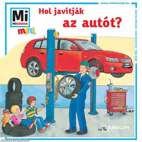 Mi MICSODA mini füzet - Hol javítják az autót?