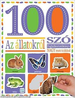 100 szó az állatokról - matricás foglalkozatókönyv