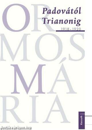Padovától Trianonig 1918-1920