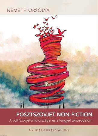 Posztszovjet non-fiction - A volt Szovjetunió országai és a lengyel tényirodalom