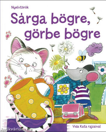 Sárga bögre, görbe bögre - Játékos nyelvtörők