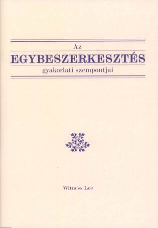 Az egybeszerkesztés gyakorlati szempontjai