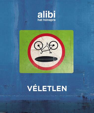 Alibi hat hónapra 22. VÉLETLEN