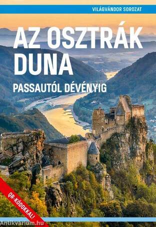 Az osztrák Duna - Passautól Dévényig