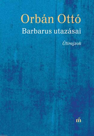 Barbarus utazásai - Útirajzok [outlet]