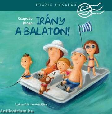 Utazik a család - Irány a Balaton!