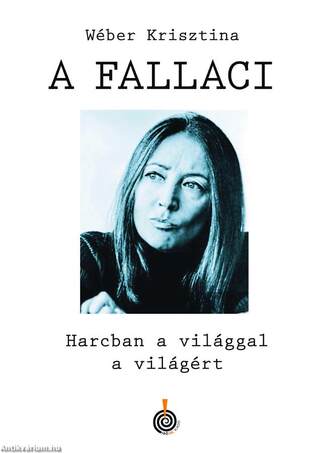 A Fallaci - Harcban a világgal a világért - ÜKH 2019