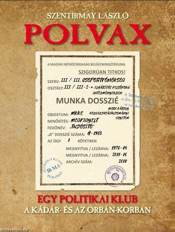 POLVAX-Egy politikai klub a Kádár- és az Orbán-korszakban