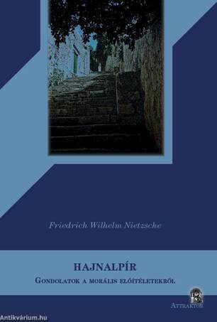 HAJNALPÍR - GONDOLATOK A MORÁLIS ELŐÍTÉLETEKRŐL