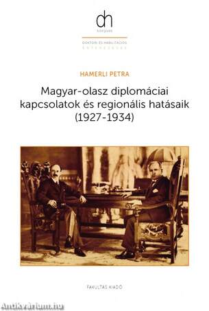 Magyar-olasz diplomáciai kapcsolatok és regionális hatásaik (1927-1934)