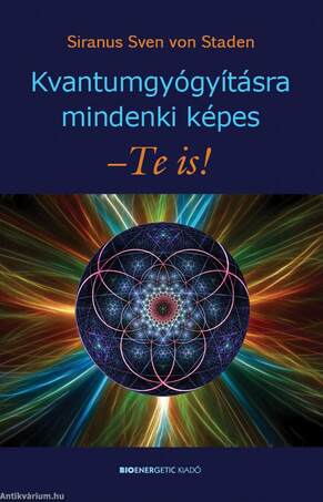 Kvantum gyógyításra mindenki képes - Te is!