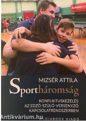 Sportháromság - Konfliktuskezelés az edző-szülő-versenyző kapcsolatrendszerben